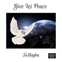 Give Us Peace by TaNayha