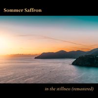 In the Stillness (remastered) by Sommer Saffron