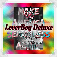 LoverBoy Deluxe by Bhil