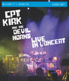 "CPT. Kirk and the Devil Horns" - Live in Concert: Blu-Ray / CD
