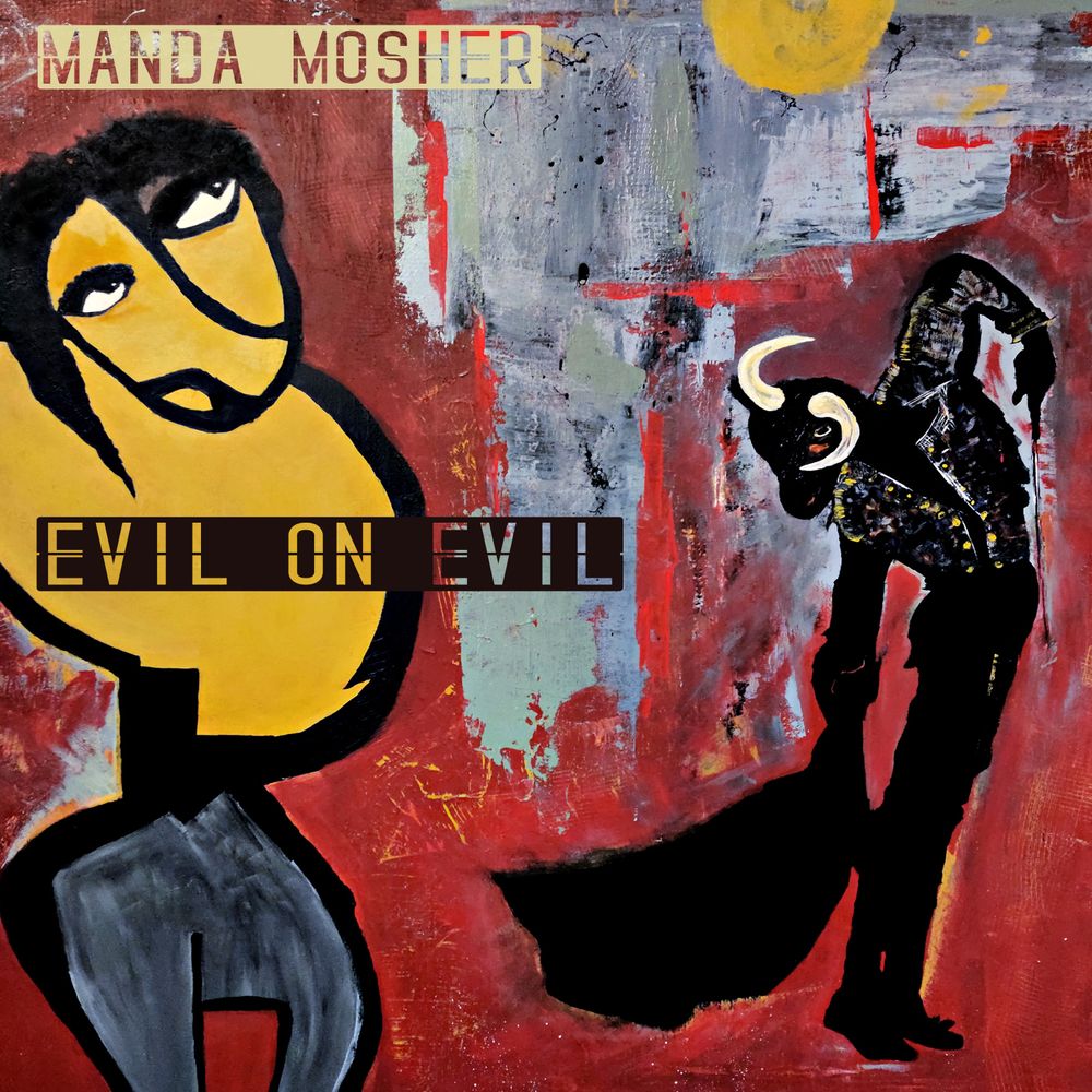 Evil On Evil - Manda Mosher