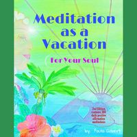 Meditation as a Vacation for your Soul (PDF Download)