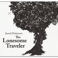 The Lonesome Traveler by Jarrod Dickenson