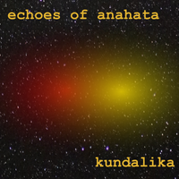 Echoes of Anahata by Kundalika