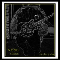 NYNE SONGS  by Gary Lee 