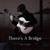 There's A Bridge by Raul S Quines