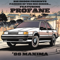88 MAXIMA by PROFANE