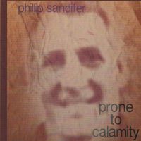 Prone To Calamity by Phillip Sandifer