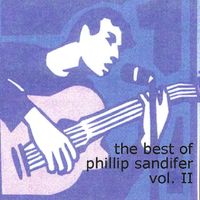The Best Of Phillip Sandifer, Volume II by Phillip Sandifer