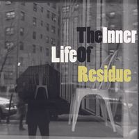 The Inner Life of Residue by Mirio Cosottini-Tonino Miano