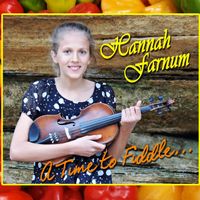 A Time to Fiddle    by Hannah Farnum / Farnum Family