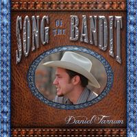 Song of the Bandit  by Daniel Farnum / Farnum Family