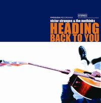 Heading Back To You (CD Album)