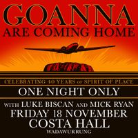 Goanna Band - Celebrating 40 years of Spirit of Place with Special guests Luke Biscan and Mick Ryan
