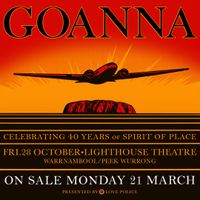 Goanna - Celebrating 40 years of 'Spirit of Place’ with Special Guest BRETT CLARKE 