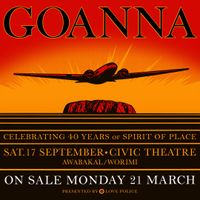 Goanna - Celebrating 40 years of 'Spirit of Place’ with Special Guest ROBBIE MILLER 