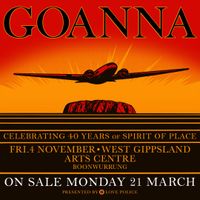 Goanna - Celebrating 40 years of 'Spirit of Place’ with Special Guest LOREN KATE 