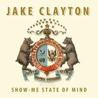Show-Me State of Mind by Jake Clayton