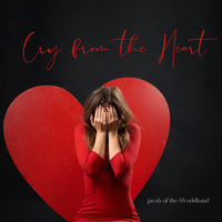 Cry From The Heart / Step 7  by jacob of the iWorldband