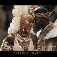 Love Me So Right by Terence Jones