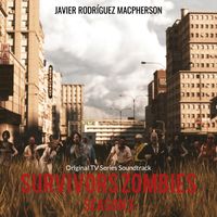 Survivors Zombies: Season 3 (Original TV Series Soundtrack) de Javier Rodríguez Macpherson