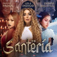Santería - Single de Lola Índigo, Danna Paola & Denise Rosenthal
