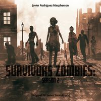 Survivors Zombies: Season 2 (Original TV Series Soundtrack) de Javier Rodríguez Macpherson