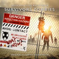 Survivors Zombies (Original TV Series Soundtrack) de Javier Rodríguez Macpherson