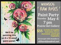 Paint Party " Whimsical Raw Roses '  on wood.