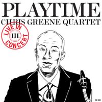 PlayTime III by Chris Greene Quartet