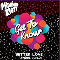 Better love ft Andre Espeut (Get To Know's Club Mix) by Get To Know