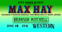 2nd Mondays at The Western Max Hay ft. Bransun Mitchell