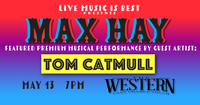 2nd Mondays at The Western Max Hay ft. Tom Catmull