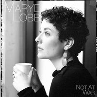 NOT AT WAR by Marye Lobb