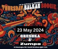 Balkan Boogie with Greshka and Zumpa