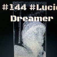 #144  #LucidDreamer