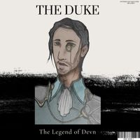 The Legend of Devn - The Duke (Late 2012) by The Legend of Devn