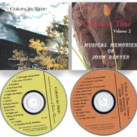 Colors In Time ~ Musical Memories of John Denver (2 CD set) by Pete Huttlinger and Chris Nole