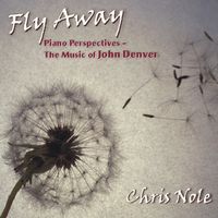 Fly Away - The Music of John Denver by Chris Nole (download)