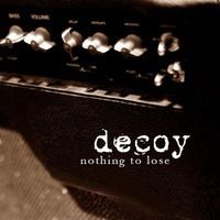 nothing to lose by decoy