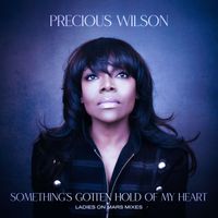 "Something's Gotten Hold of My Heart" - Precious Wilson by Precious Wilson