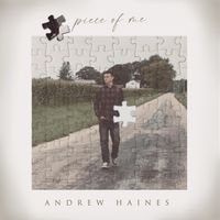 Piece of Me by Andrew Haines