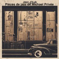 Pièces de jazz de Michael Privée by (© by Michael Privée/Composer & Arranger)