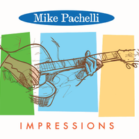 Impressions by Mike Pachelli