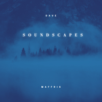 Soundscapes Vol. 1 by Dave Maffris