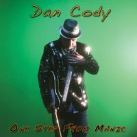 One Step From Manic by Dan Cody