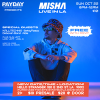 PAYDAY LA presents MISHA live in LA