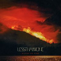 Hands On Fire by Less Than None