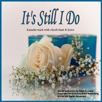 It's Still I Do (Karaoke track w/lyrics) by Luanne Hunt, Brian Allan Bode