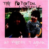 Live at Viento Y Agua [EP] by The Potential Lunatics